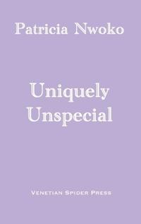Uniquely Unspecial