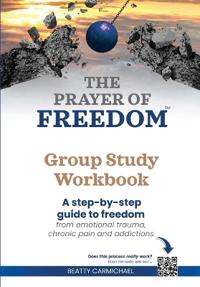 The Prayer of Freedom Group Study Workbook
