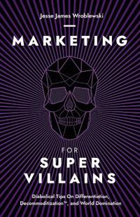 Marketing For SuperVillains