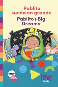 Pablito sueña en grande - Pablito's Big Dreams