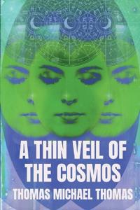A Thin Veil of the Cosmos