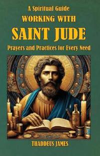 A Spiritual Guide Working with St. Jude