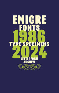 Emigre Fonts: Type Specimens 1986–2024