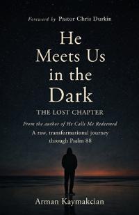He Meets Us In The Dark