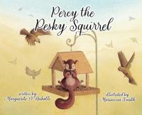 Bokomslag för "Percy the Pesky Squirrel"