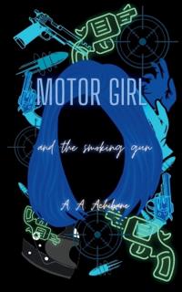 Motor Girl and the Smoking Gun