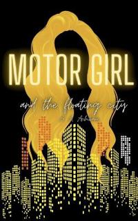 Motor Girl and the Floating City