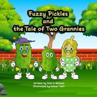 Bokomslag för "Fuzzy Pickles and the Tale of Two Grannies"