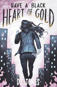 Have a Black Heart of Gold
