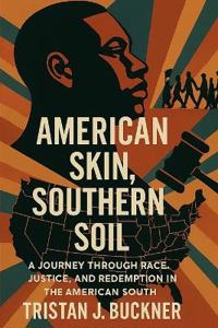 "American Skin, Southern Soil"