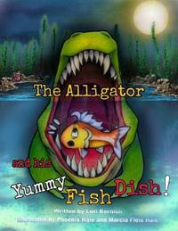 Bokomslag för "The Alligator and his Yummy Fish Dish"