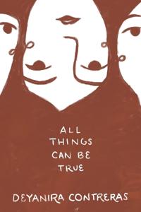 All Things Can Be True Todo Puede Ser Cierto