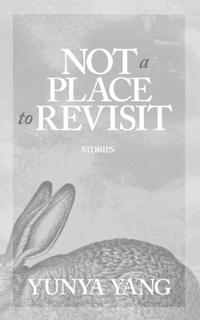 Not a Place to Revisit
