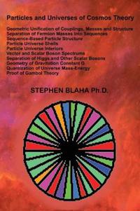 Particles and Universes of Cosmos Theory