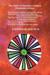 The Dawn of Dynamic Cosmos Dimension Arrays