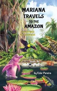 Bokomslag för "Mariana Travels to the Amazon"