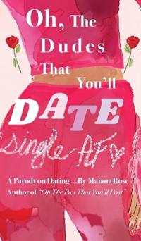 Bokomslag för "Oh, the Dudes That You'll Date"