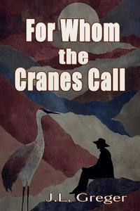 For Whom the Cranes Call