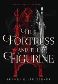 The Fortress and The Figurine