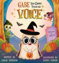 Gabe the Ghost Finds His Voice