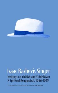 Bokomslag för "Isaac Bashevis Singer: Writings on Yiddish and Yiddishkayt"