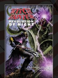 Bokomslag för "Witch Hunter - The Revolution By Night"