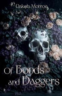 Of Bonds and Daggers