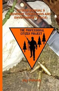 Citizen Manual 9 Adverse Conditions and Environments