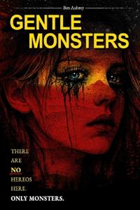 Gentle Monsters