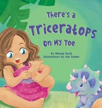 There's a Triceratops on My Toe