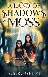 A Land of Shadows and Moss