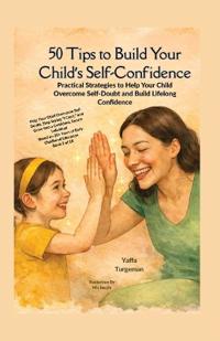 50 Tips To Build Your Child's Self Confidence