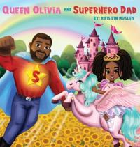 Bokomslag för "Queen Olivia and Superhero Dad"
