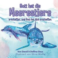 Gott hat die Meerestiere erschaffen und Gott hat dich erschaffen