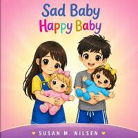 Sad Baby Happy Baby