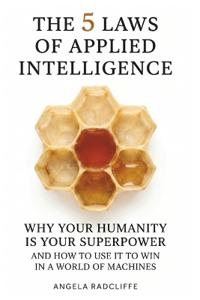The Five Laws of Applied Intelligence