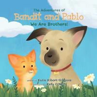 The Adventures of Bandit and Pablo