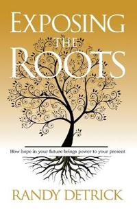 Exposing The Roots