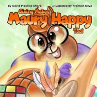 Giving Makes Maury Happy Too!