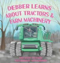 Bokomslag for "Debber Learns About Tractors and Farm Machinery"