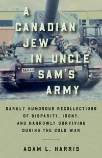 A Canadian Jew in Uncle Sam's Army