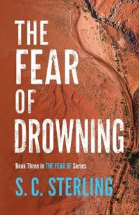 The Fear of Drowning (Book Three in The Fear Of Series)