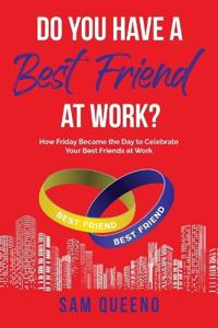 Do You Have A Best Friend At Work?