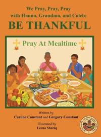 Bokomslag för "We Pray, Pray, Pray with Hanna, Grandma, and Caleb"