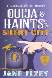 Bokomslag för "Ouija & Haints in the Silent City"