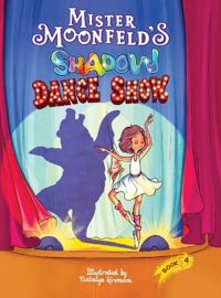 Mister Moonfeld's Shadow Dance Show
