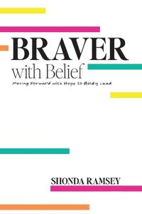 Braver with Belief