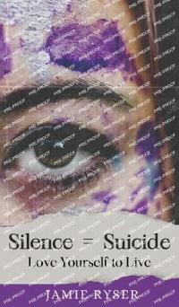 Bokomslag for "Silence Equals Suicide"