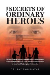 Bokomslag for "The Secrets of Ordinary Heroes"