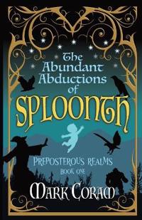 The Abundant Abductions of Sploonth
